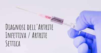 Diagnosi dell'Artrite Infettiva / Artrite Settica