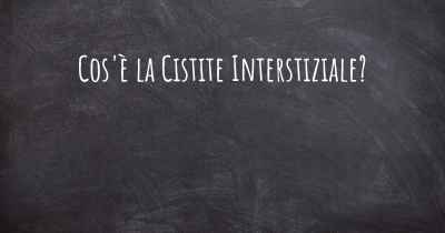 Cos'è la Cistite Interstiziale?