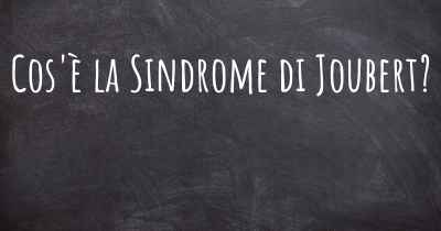 Cos'è la Sindrome di Joubert?