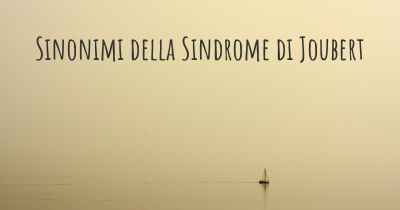 Sinonimi della Sindrome di Joubert