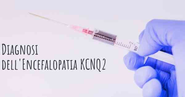 Diagnosi dell'Encefalopatia KCNQ2