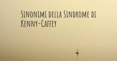 Sinonimi della Sindrome di Kenny-Caffey