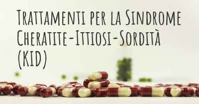 Trattamenti per la Sindrome Cheratite-Ittiosi-Sordità (KID)