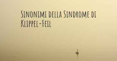 Sinonimi della Sindrome di Klippel-Feil