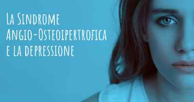 La Sindrome Angio-Osteoipertrofica e la depressione