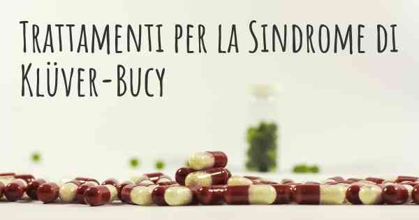 Trattamenti per la Sindrome di Klüver-Bucy