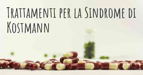 Trattamenti per la Sindrome di Kostmann