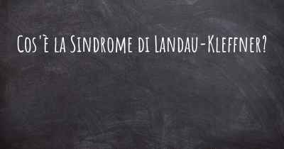 Cos'è la Sindrome di Landau-Kleffner?
