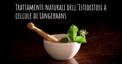 Trattamenti naturali dell'Istiocitosi a cellule di Langerhans