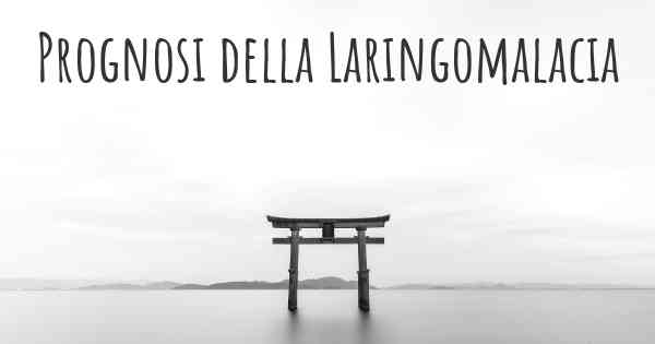 Prognosi della Laringomalacia