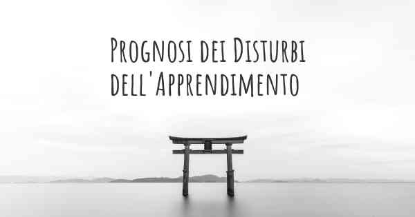 Prognosi dei Disturbi dell'Apprendimento