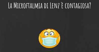 La Microftalmia di Lenz è contagiosa?