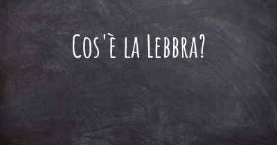 Cos'è la Lebbra?