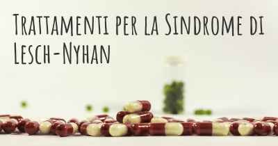 Trattamenti per la Sindrome di Lesch-Nyhan