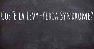 Cos'è la Levy-Yeboa Syndrome?