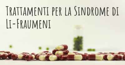 Trattamenti per la Sindrome di Li-Fraumeni