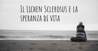 Il Lichen Sclerosus e la speranza di vita