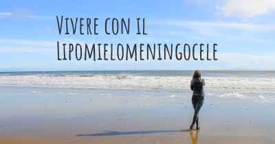 Vivere con il Lipomielomeningocele