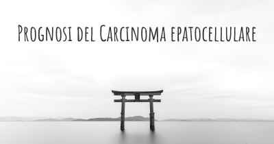 Prognosi del Carcinoma epatocellulare