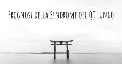 Prognosi della Sindrome del QT Lungo