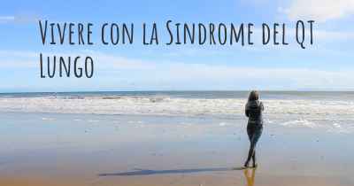 Vivere con la Sindrome del QT Lungo