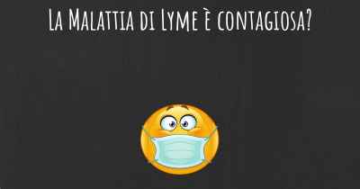La Malattia di Lyme è contagiosa?