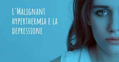 L'Malignant hyperthermia e la depressione