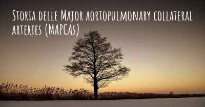 Storia delle Major aortopulmonary collateral arteries (MAPCAs)