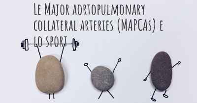 Le Major aortopulmonary collateral arteries (MAPCAs) e lo sport