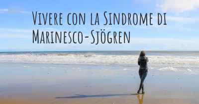 Vivere con la Sindrome di Marinesco-Sjögren