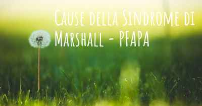 Cause della Sindrome di Marshall - PFAPA