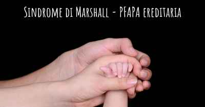Sindrome di Marshall - PFAPA ereditaria