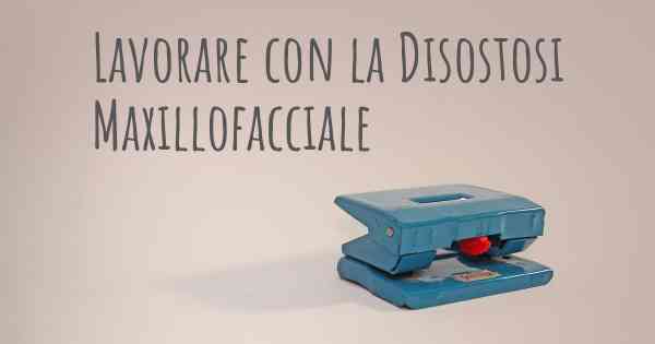 Lavorare con la Disostosi Maxillofacciale