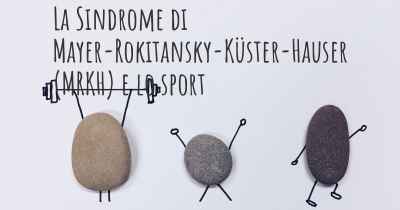 La Sindrome di Mayer-Rokitansky-Küster-Hauser (MRKH) e lo sport