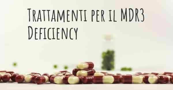 Trattamenti per il MDR3 Deficiency