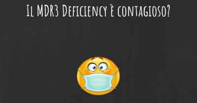 Il MDR3 Deficiency è contagioso?