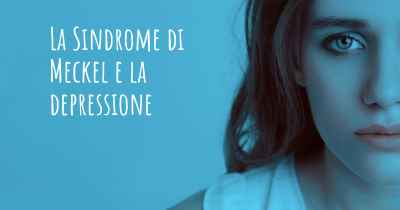 La Sindrome di Meckel e la depressione