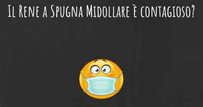 Il Rene a Spugna Midollare è contagioso?