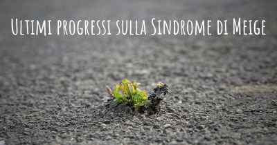 Ultimi progressi sulla Sindrome di Meige