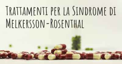 Trattamenti per la Sindrome di Melkersson-Rosenthal