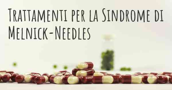 Trattamenti per la Sindrome di Melnick-Needles