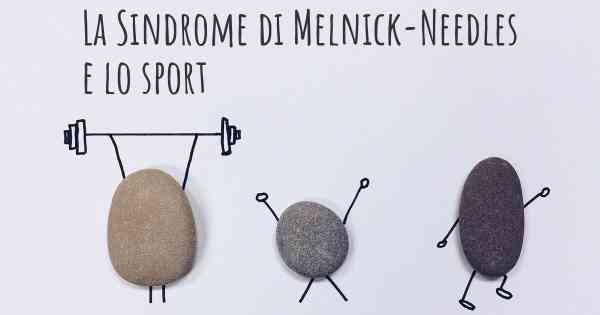 La Sindrome di Melnick-Needles e lo sport