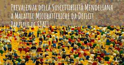 Prevalenza della Suscettibilità Mendeliana a Malattie Micobatteriche da Deficit Parziale di STAT1