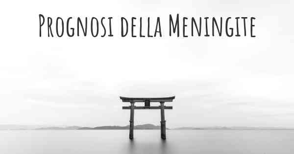 Prognosi della Meningite