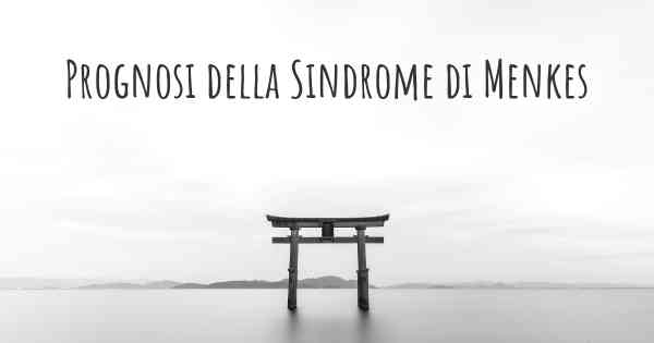 Prognosi della Sindrome di Menkes