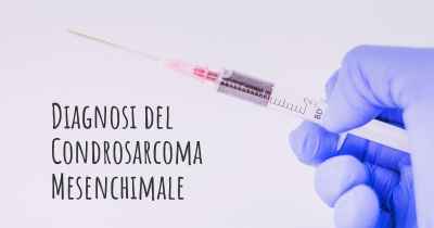 Diagnosi del Condrosarcoma Mesenchimale