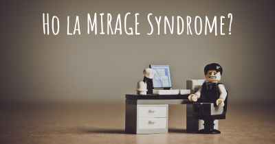 Ho la MIRAGE Syndrome?