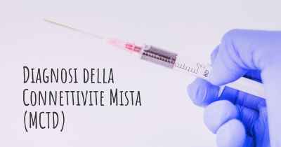 Diagnosi della Connettivite Mista (MCTD)