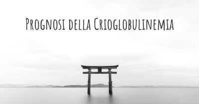 Prognosi della Crioglobulinemia