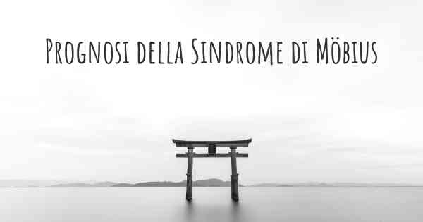 Prognosi della Sindrome di Möbius